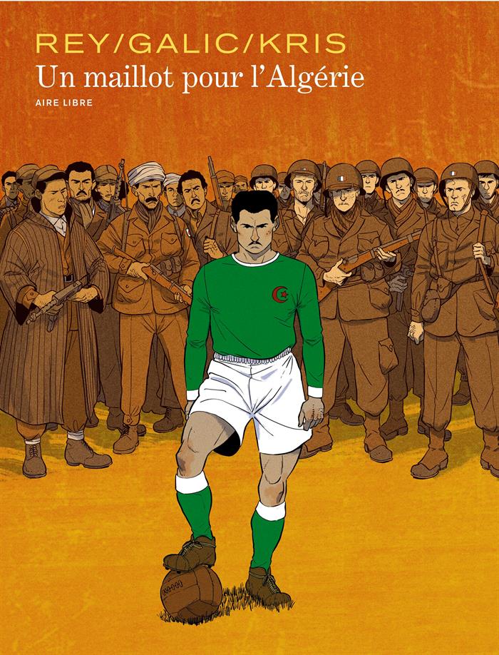 Imagen facilitrada por la Editorial Dupuis de la portada de un cómic que firman los guionistas franceses Bertrand Galic y Kris, junto al dibujante español Javi Rey, que ha desempolvado la insólita hazaña de un puñado de futbolistas que renunciaron a una cómoda vida en la élite del fútbol francés y pusieron sus goles al servicio de la libertad de su Argelia natal. EFE
