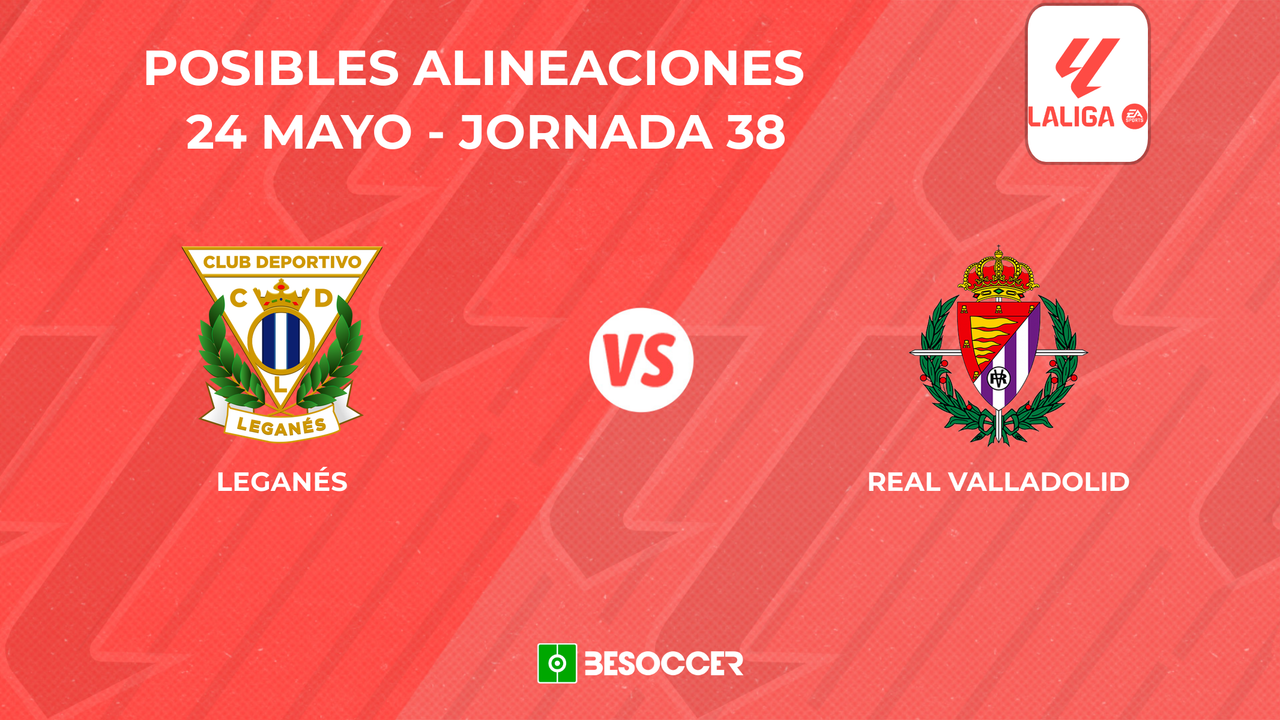 Posibles onces del Leganés vs. Real Valladolid
