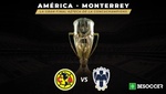 América-Monterrey, la gran final azteca de la Concachampions