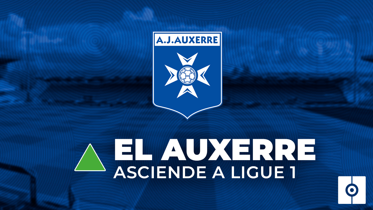 Un año después, el Auxerre regresa a la Ligue 1