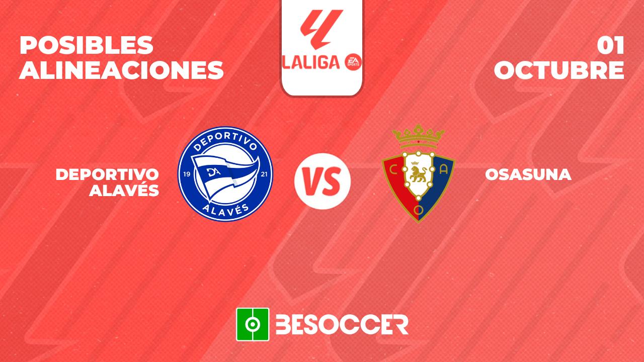 Posibles alineaciones del Alavés vs Osasuna