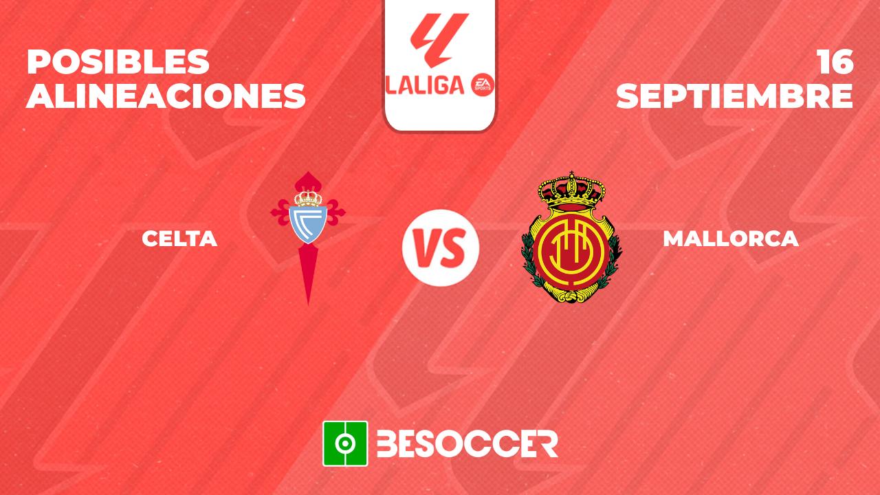 Posibles alineaciones del Celta vs Mallorca