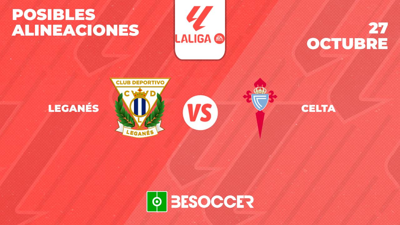 Posibles alineaciones del Leganés vs Celta