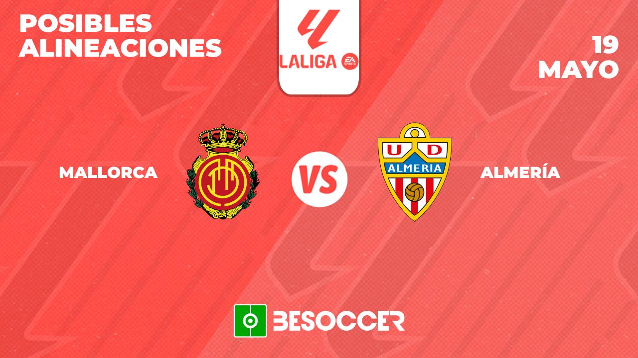 Posibles alineaciones del Mallorca vs Almería