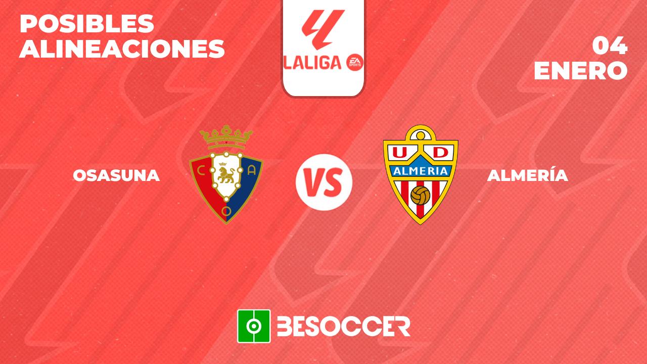Posibles alineaciones del Osasuna vs Almería
