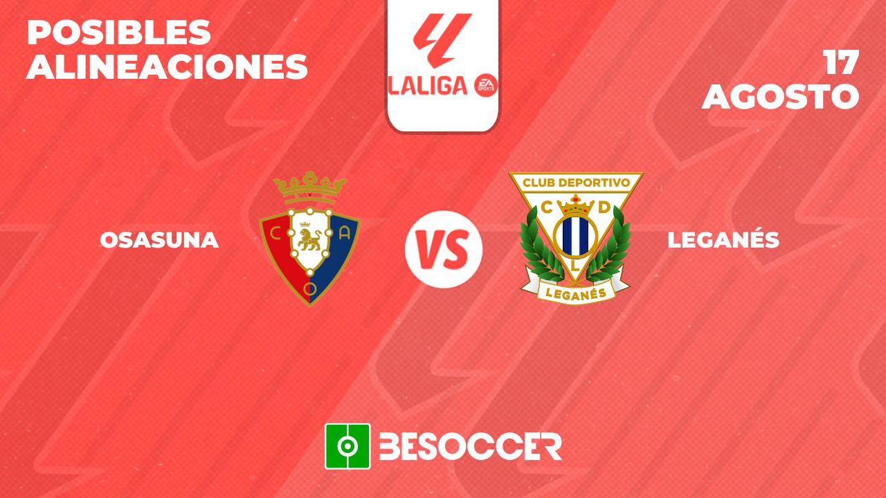 Posibles alineaciones del Osasuna vs Leganés