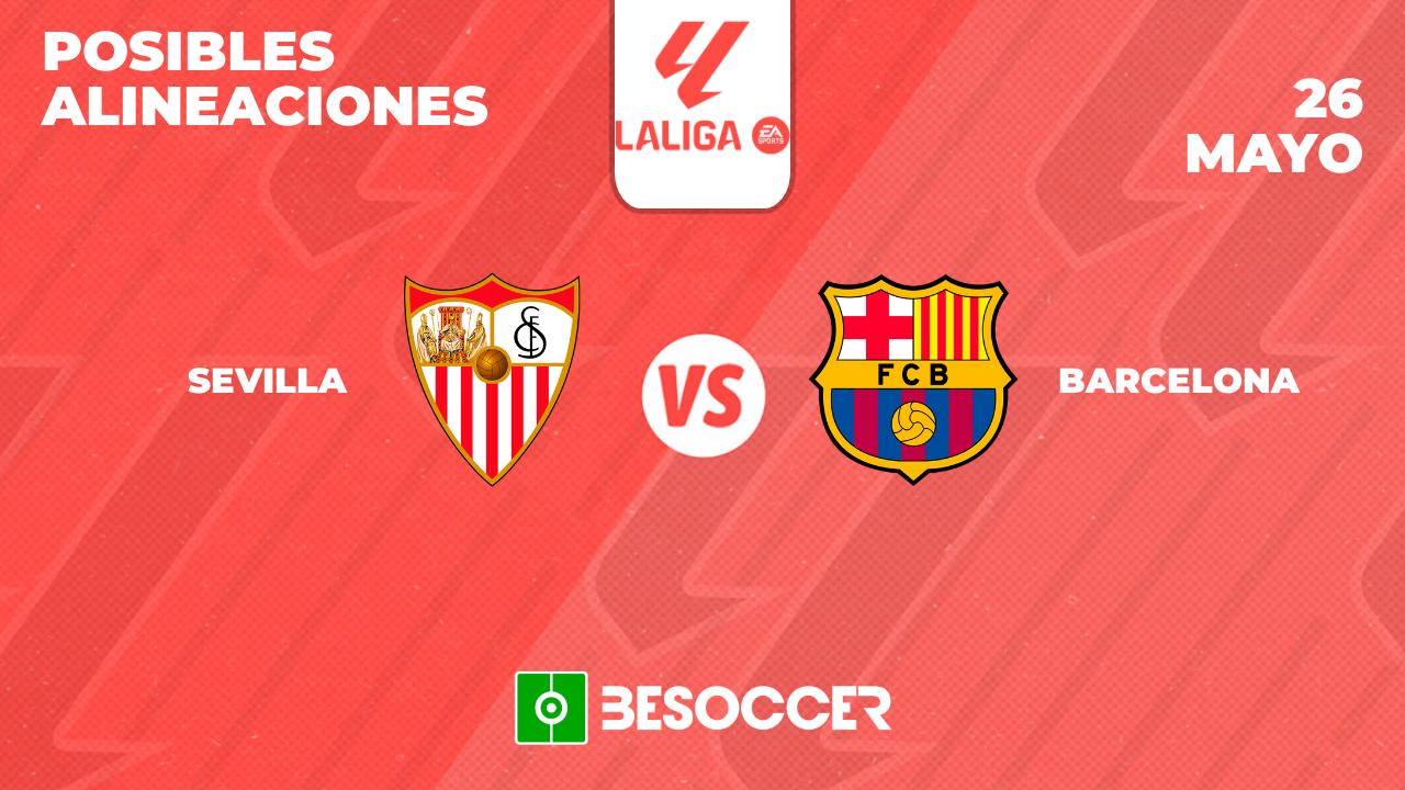 Posibles alineaciones del Sevilla vs Barcelona