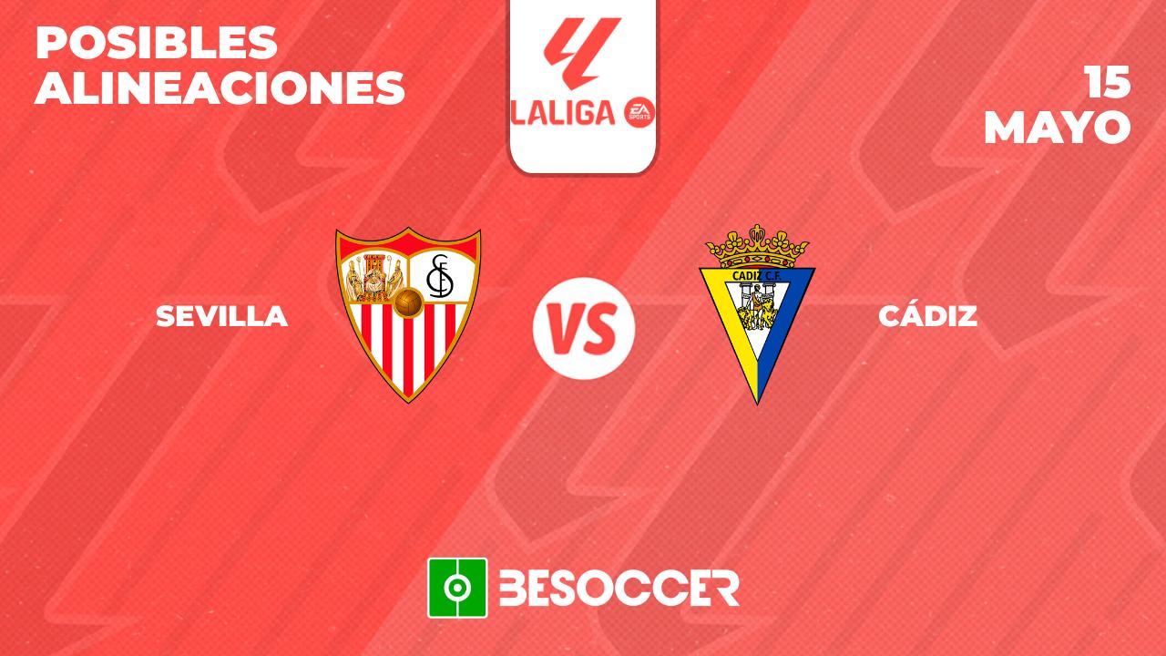 Posibles alineaciones del Sevilla vs Cádiz