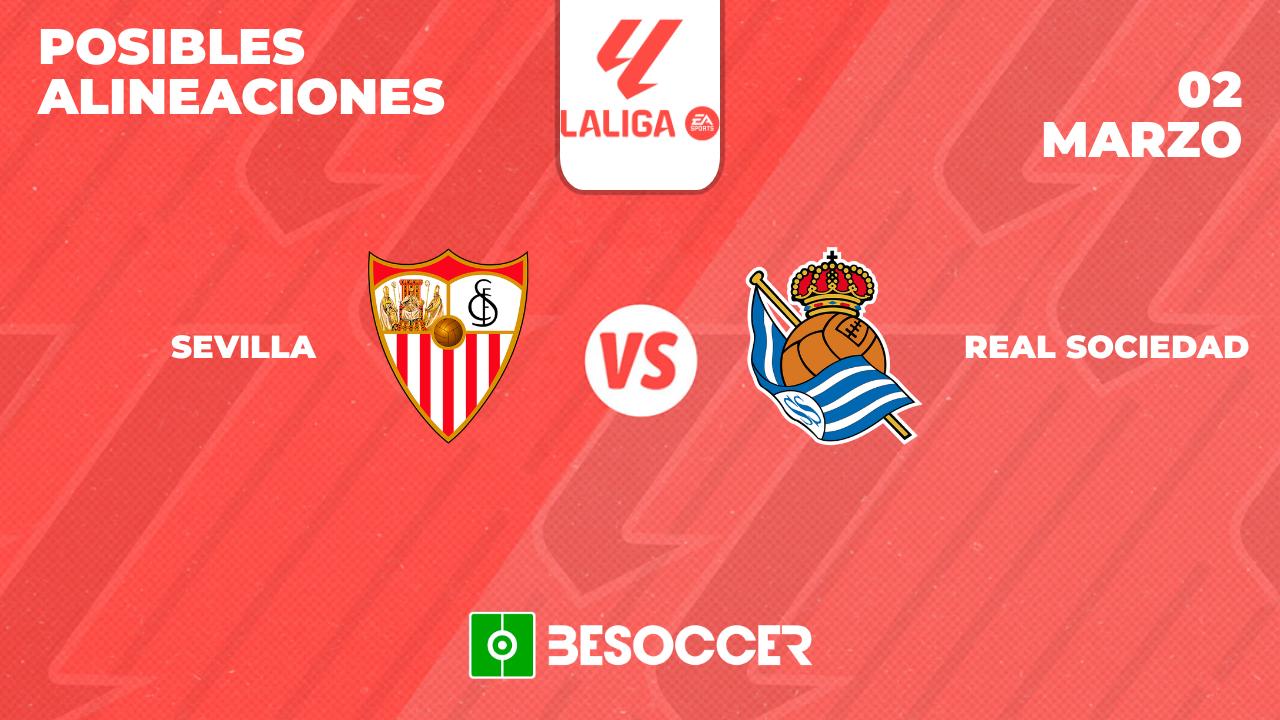 Posibles alineaciones del Sevilla vs Real Sociedad
