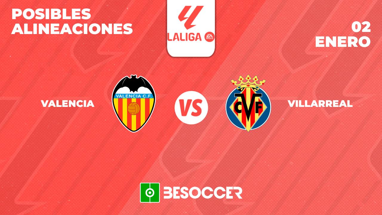 Posibles alineaciones del Valencia vs Villarreal