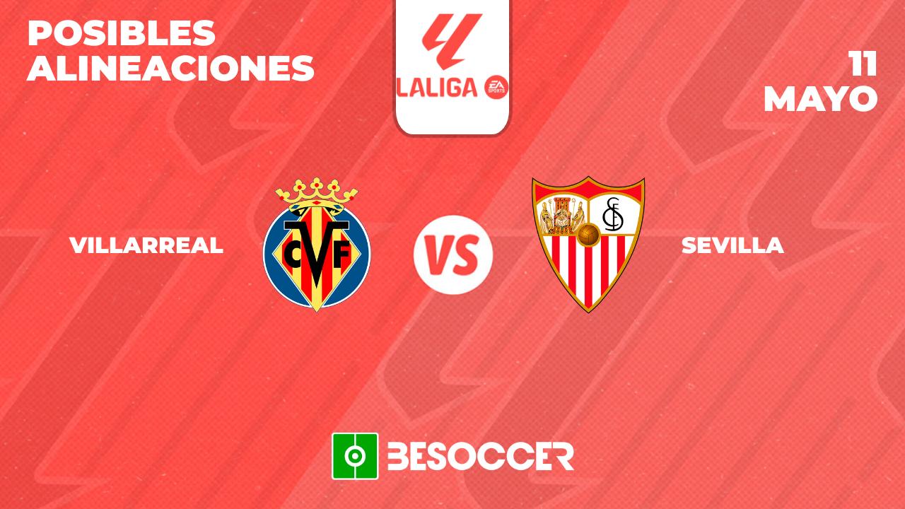 Posibles alineaciones del Villarreal vs Sevilla